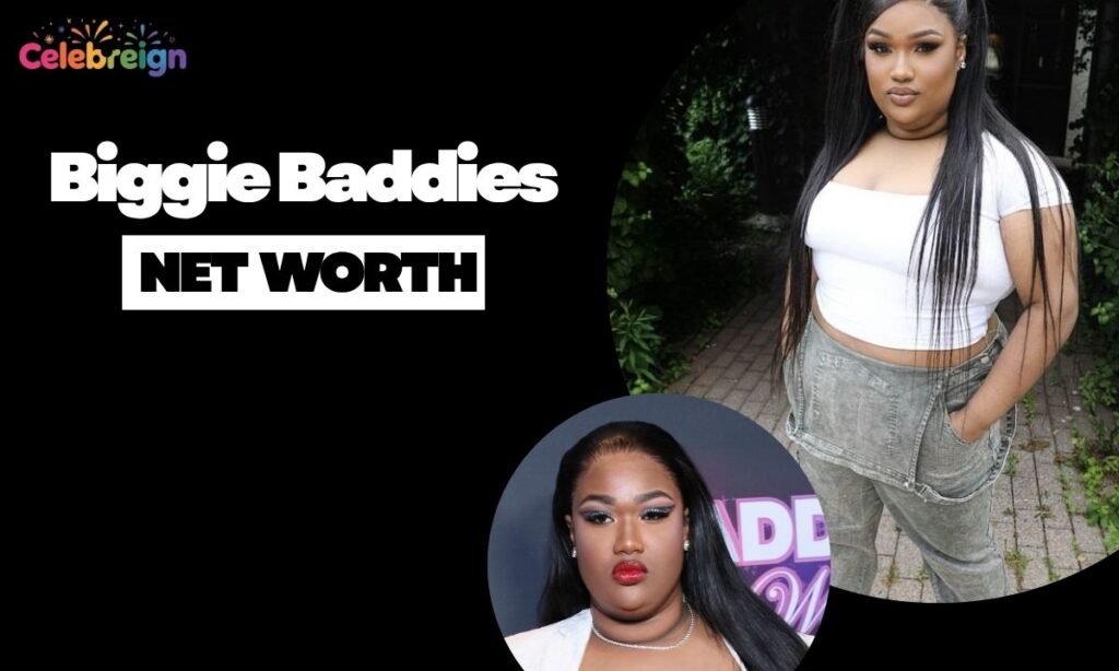 Biggie Baddies Net Worth