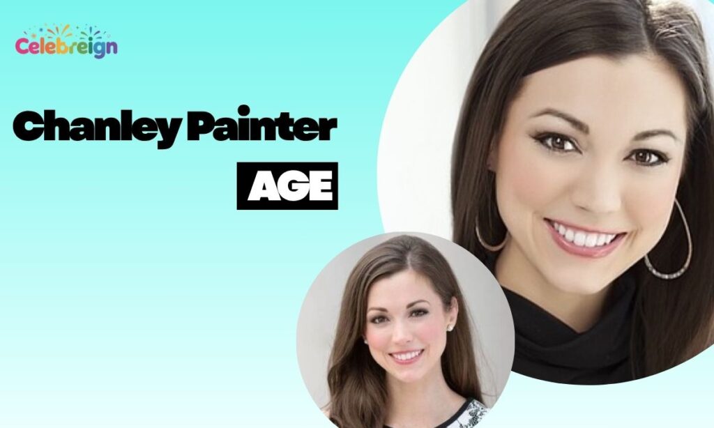 Chanley Painter Age