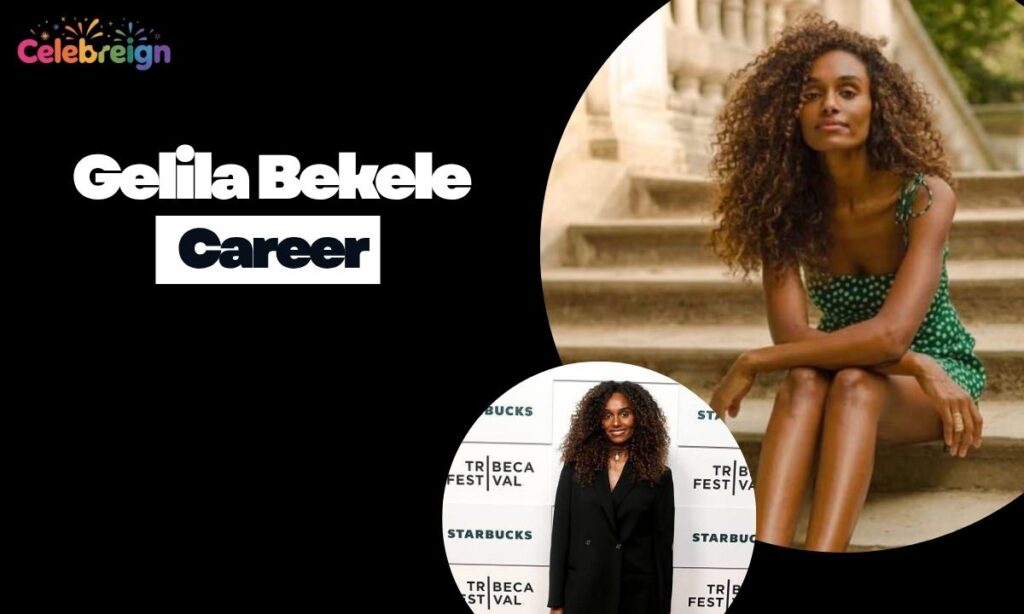 Gelila Bekele Career