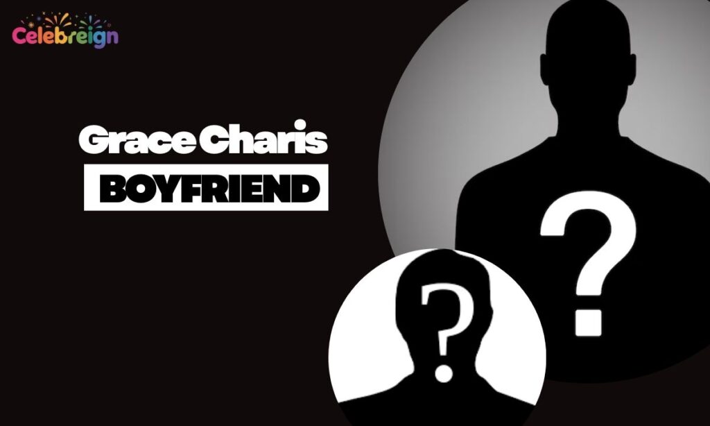 Grace Charis Boyfriend