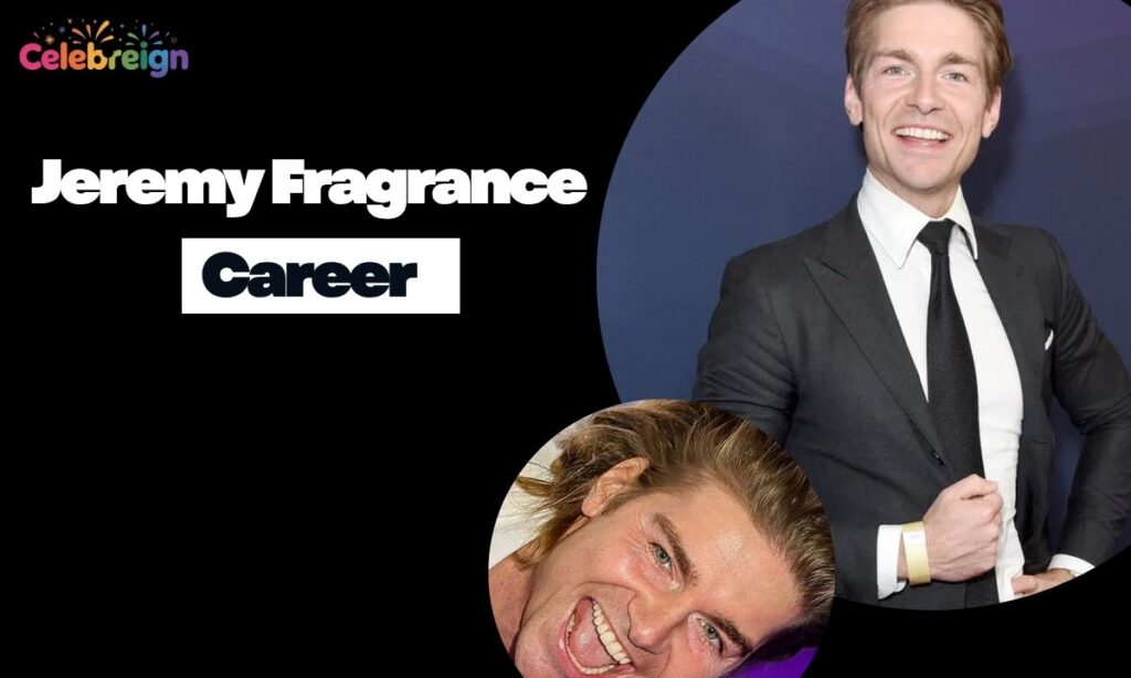 Jeremy Fragrance Career Milestones