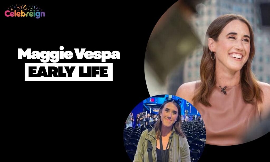 Maggie Vespa Early Life and Education