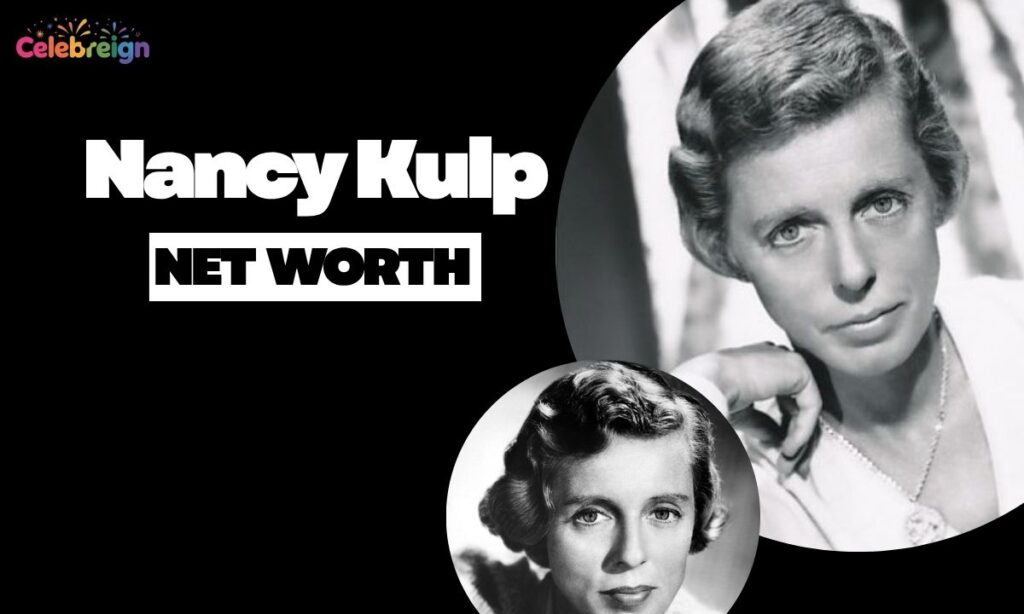 Nancy Kulp Net Worth