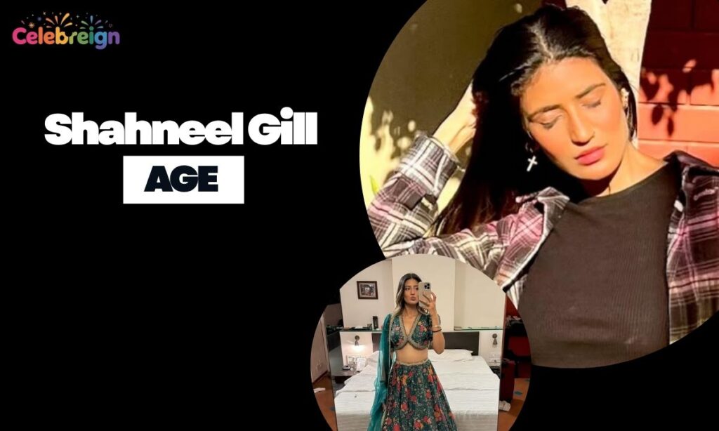 Shahneel Gill Age