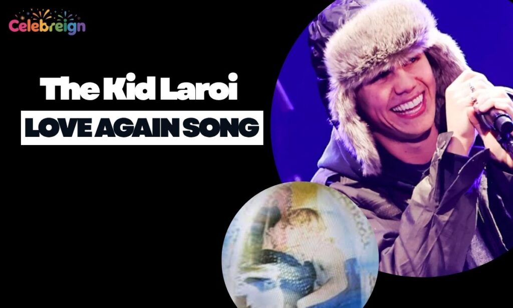 The Kid LAROI Love Again Song Lyrics