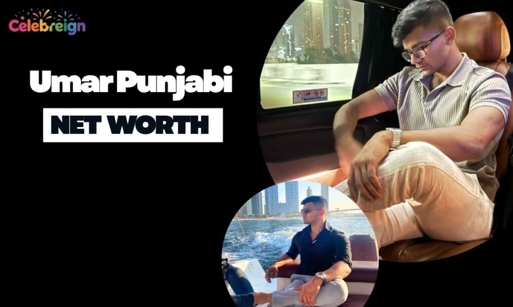 Umar Punjabi Net Worth Estimate (2025)