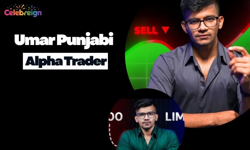 Umar Punjabi Trading Career & Alpha Trader