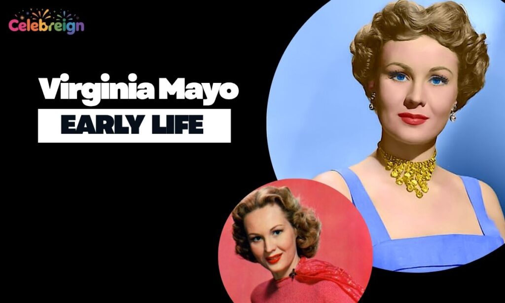 Virginia Mayo Early Life and Journey to Stardom