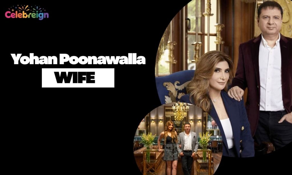 Yohan Poonawalla Wife