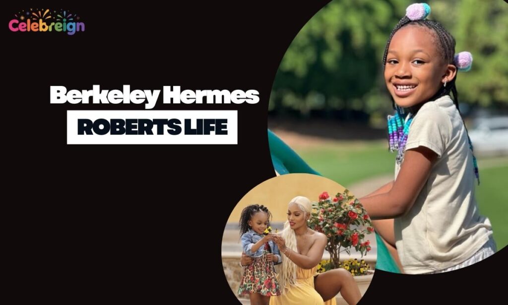 Berkeley Hermes Roberts Early Life and Childhood