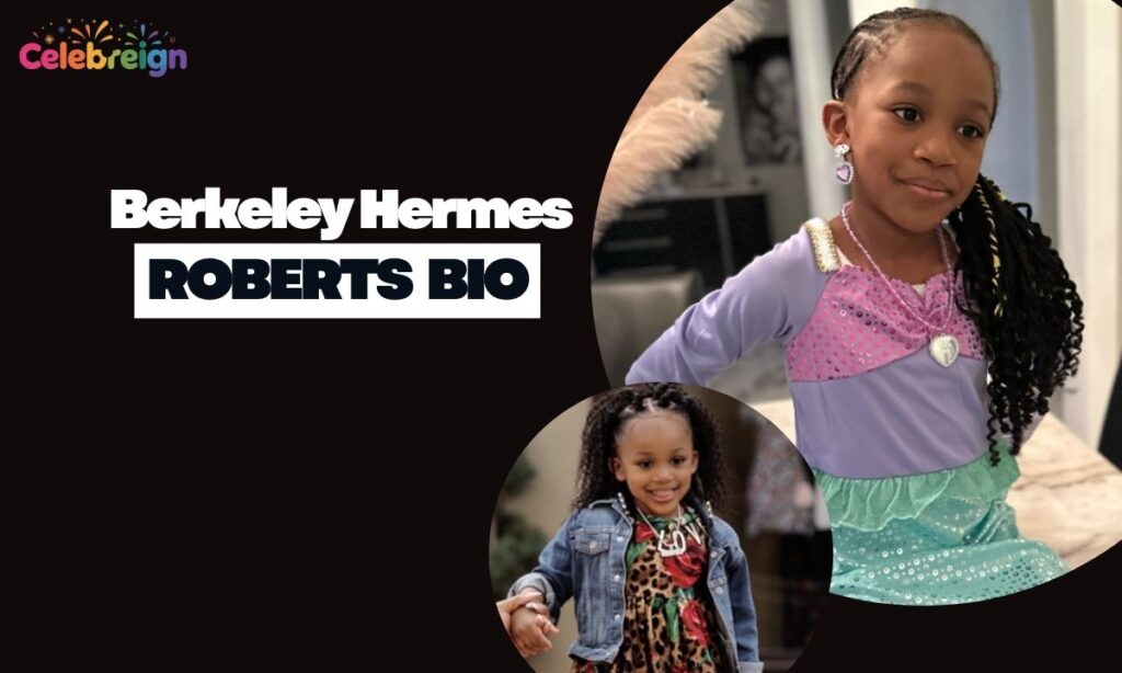 Berkeley Hermes Roberts Profile Summary