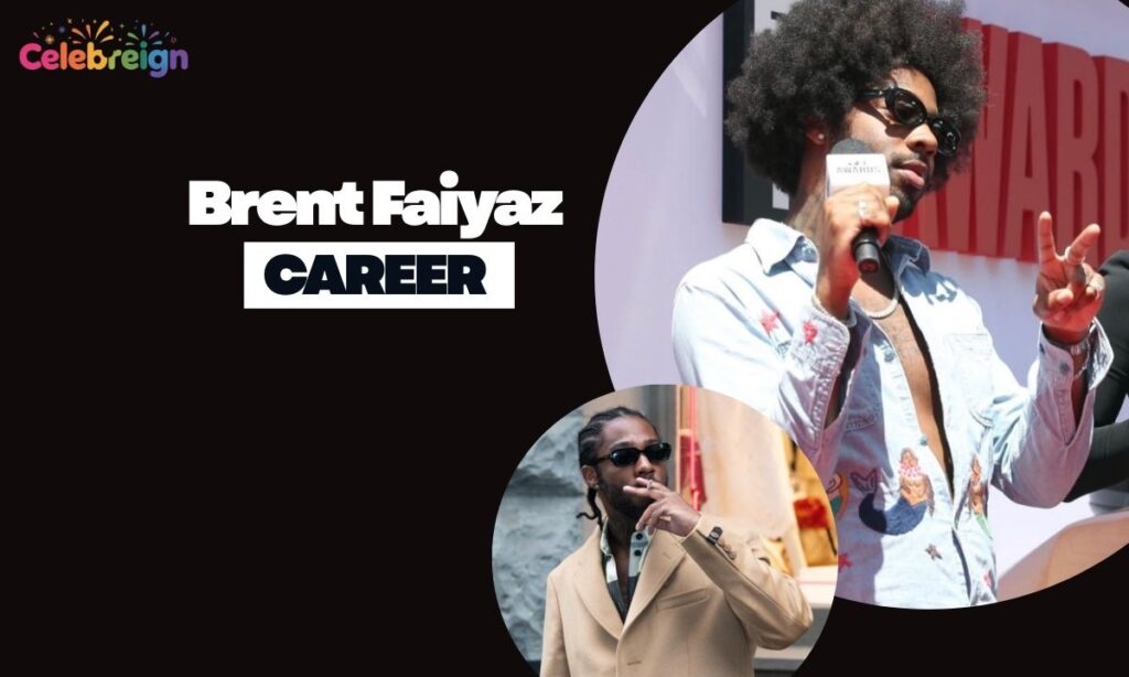 Brent Faiyaz Career