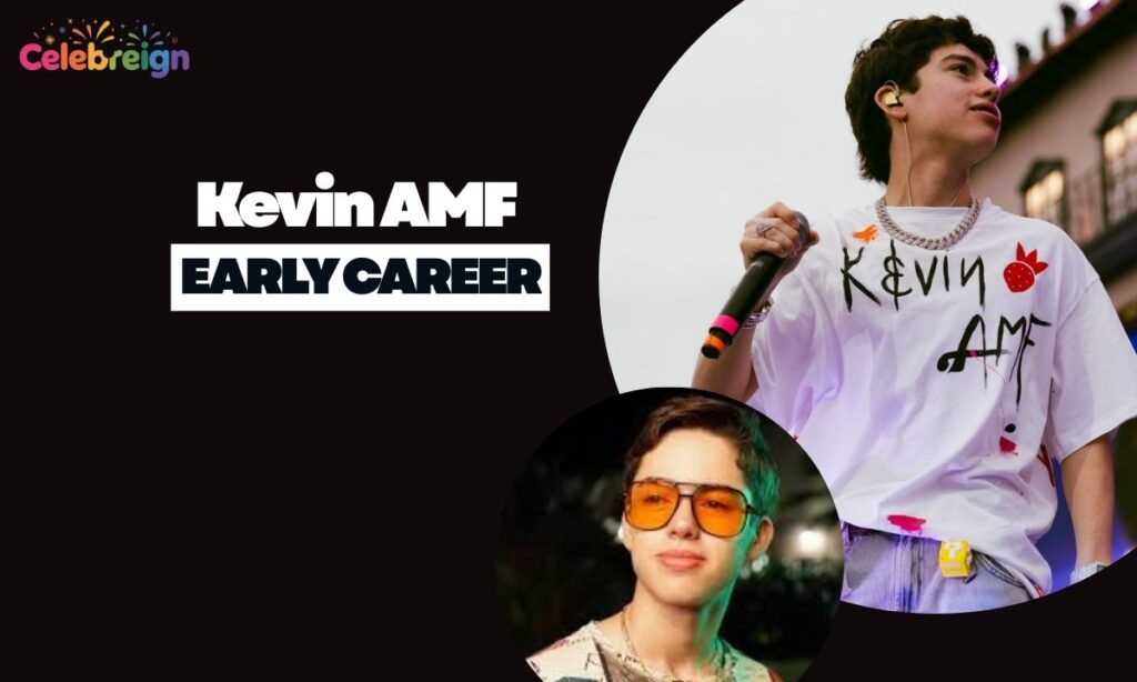 Challenges Kevin AMF Faced in His Early Career