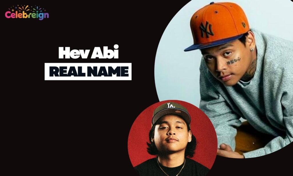 Hev Abi Real Name