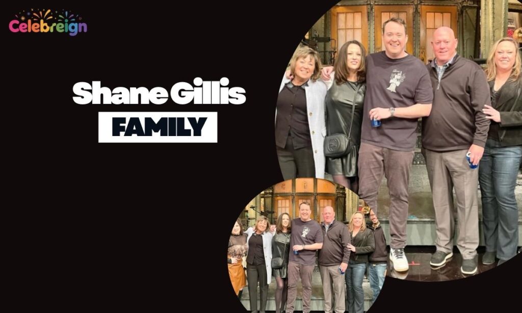 Interesting Facts About Shane Gillis and His Family