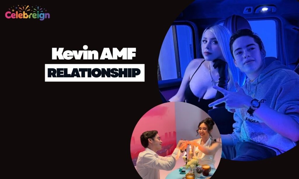 Kevin AMF Girlfriend and Relationship