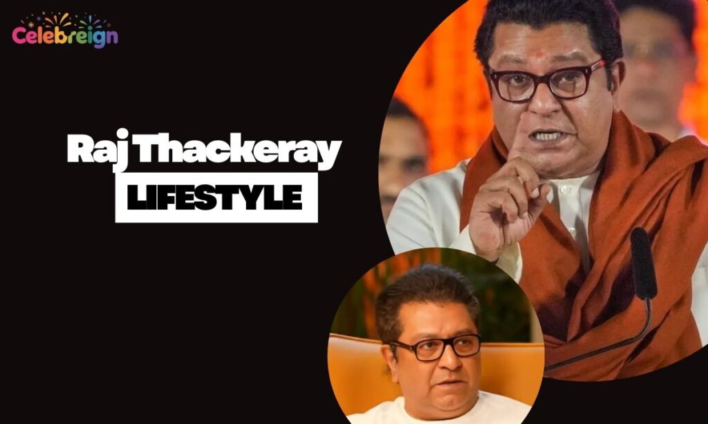 Raj Thackeray Lifestyle and Spending Habits