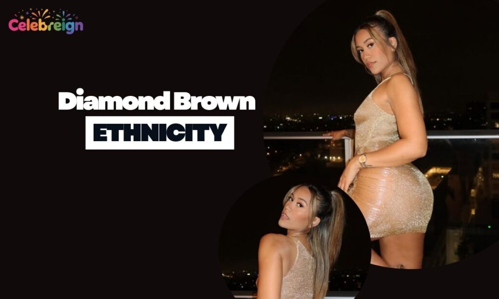 What Is Diamond Brown Ethnicity?