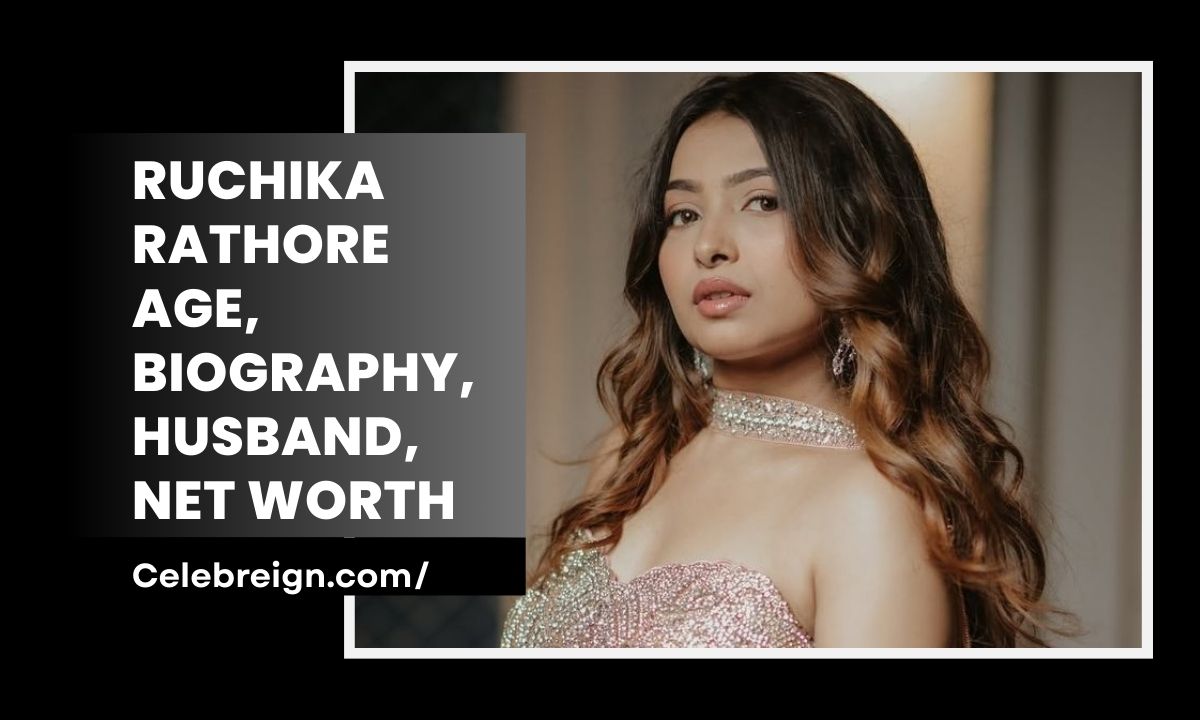 Ruchika Rathore Age, Biography, Husband, Net Worth