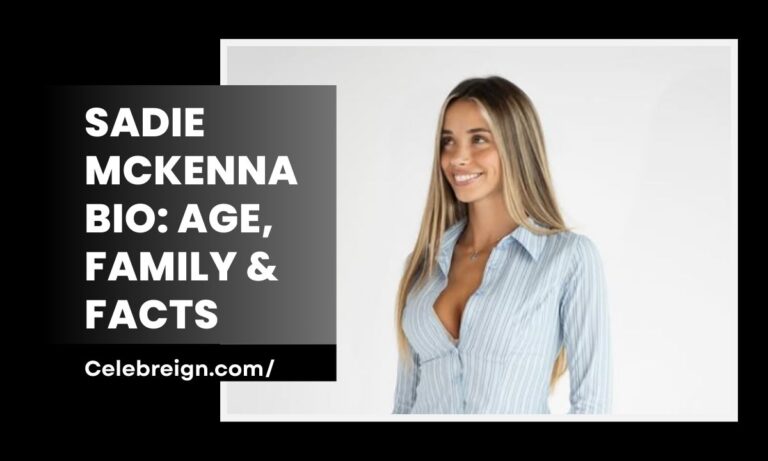 Sadie McKenna Bio: Age, Family & Facts