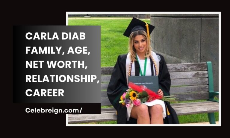 CARLA DIAB Family, Age, Net Worth, Relationship, Career