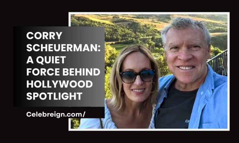Corry Scheuerman: A Quiet Force Behind Hollywood Spotlight