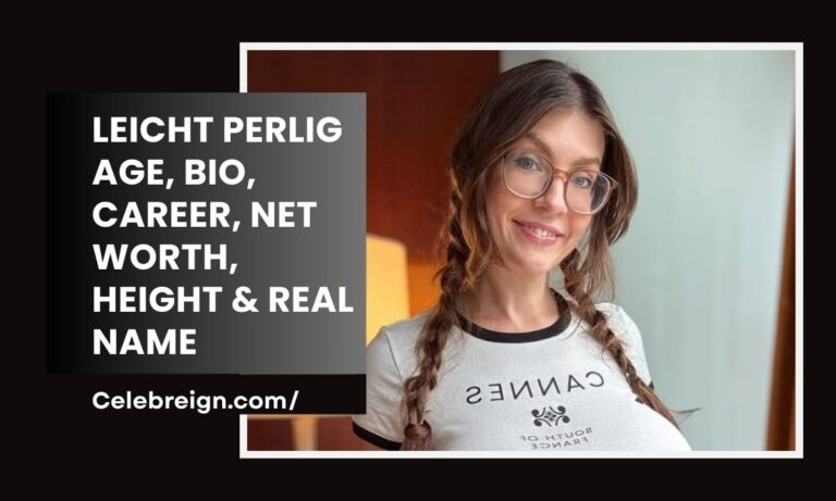 Leicht Perlig Age, Bio, Career, Net Worth, Height & Real Name