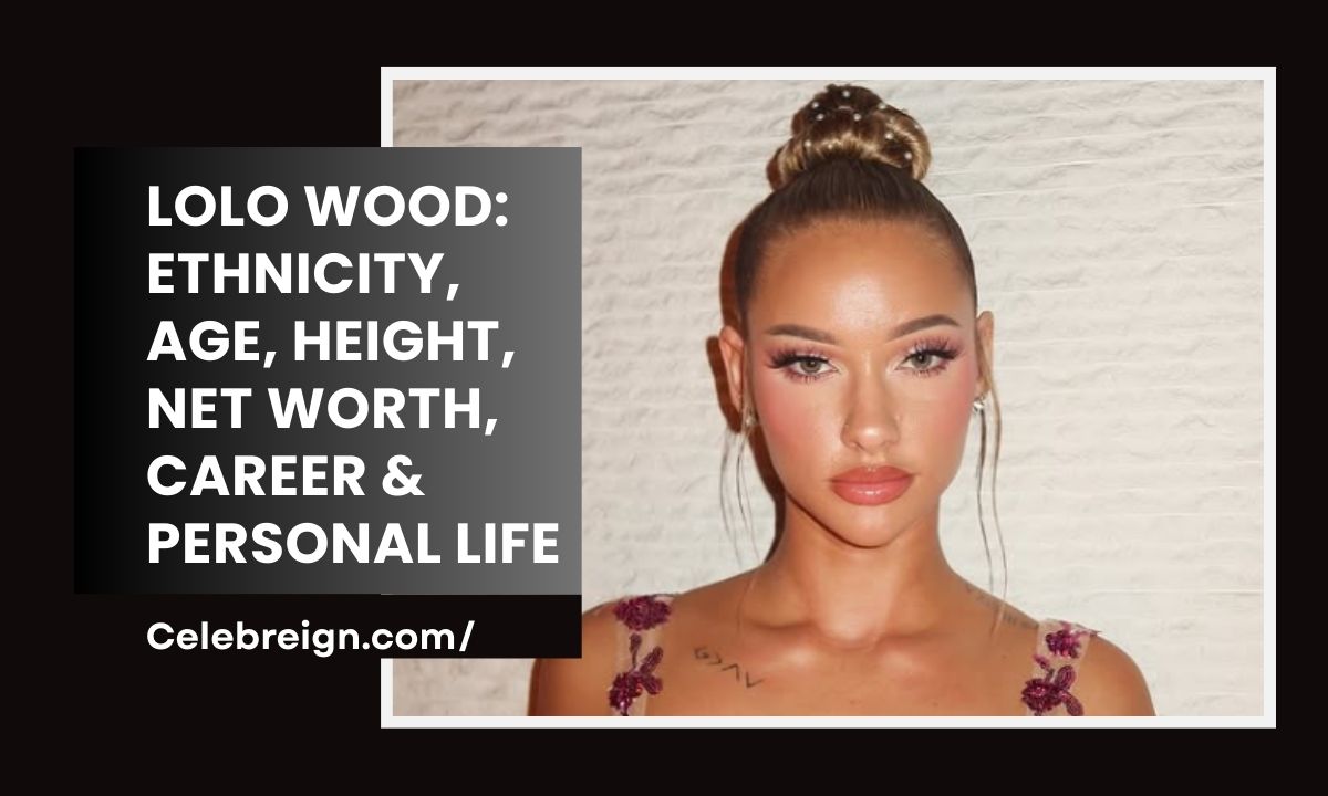 Lolo Wood: Ethnicity, Age, Height, Net Worth, Career & Personal Life