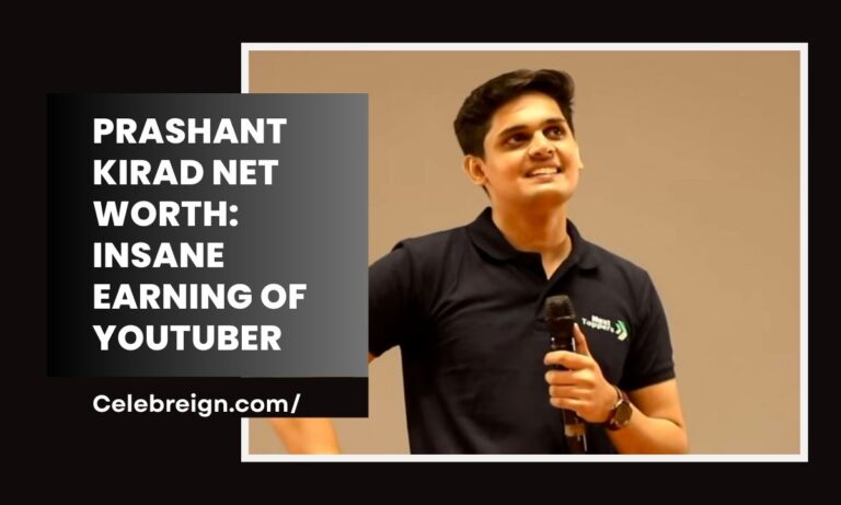 Prashant Kirad Net Worth: Insane Earning Of Youtuber
